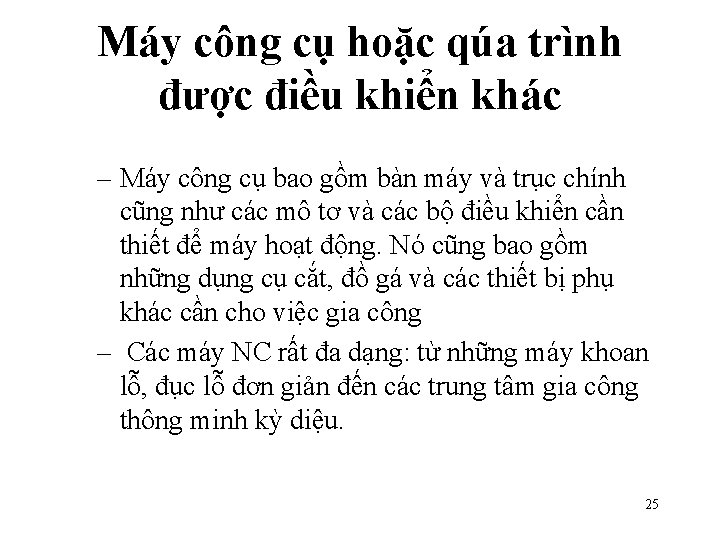 Máy công cụ hoặc qúa trình được điều khiển khác – Máy công cụ