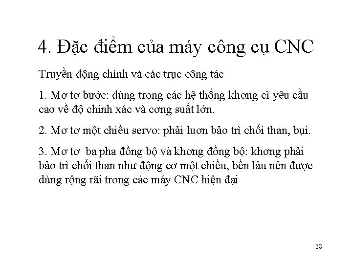 4. Đặc điểm của máy công cụ CNC Truyền động chính và các trục