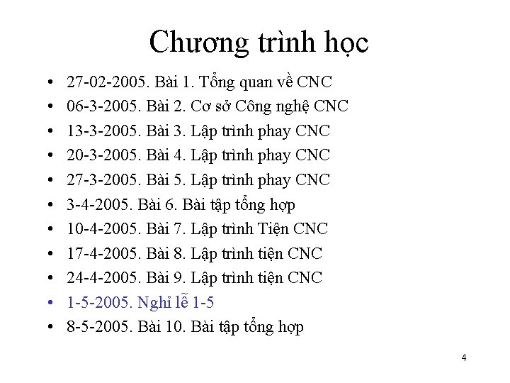 Chương trình học • • • 27 -02 -2005. Bài 1. Tổng quan về Chương trình học • • • 27 -02 -2005. Bài 1. Tổng quan về