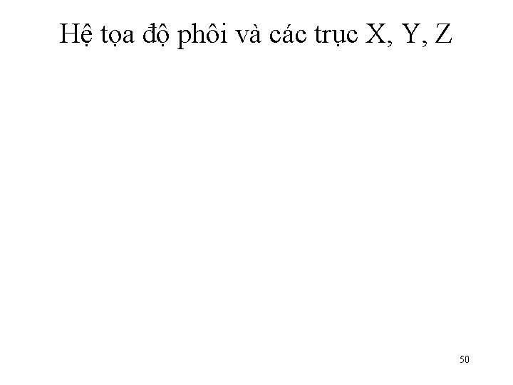Hệ tọa độ phôi và các trục X, Y, Z 50 
