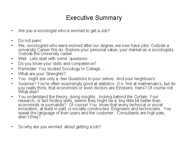 Executive Summary • Are you a sociologist who is worried to get a Job?