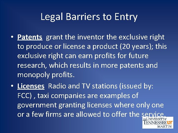 Legal Barriers to Entry • Patents grant the inventor the exclusive right to produce
