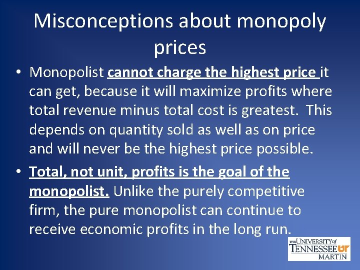 Misconceptions about monopoly prices • Monopolist cannot charge the highest price it can get,