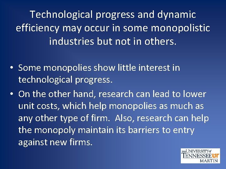 Technological progress and dynamic efficiency may occur in some monopolistic industries but not in