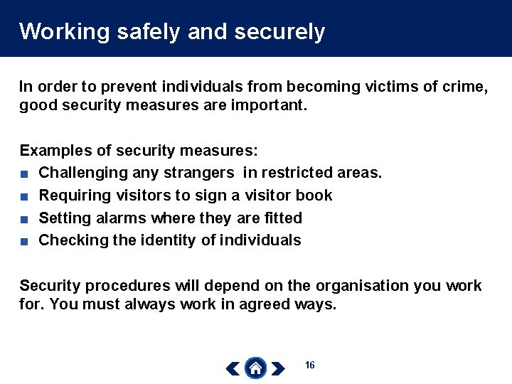 Working safely and securely In order to prevent individuals from becoming victims of crime,