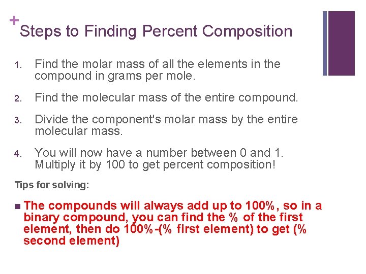 + Steps to Finding Percent Composition 1. Find the molar mass of all the