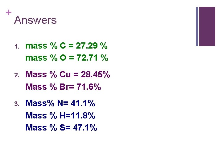 + Answers 1. mass % C = 27. 29 % mass % O =