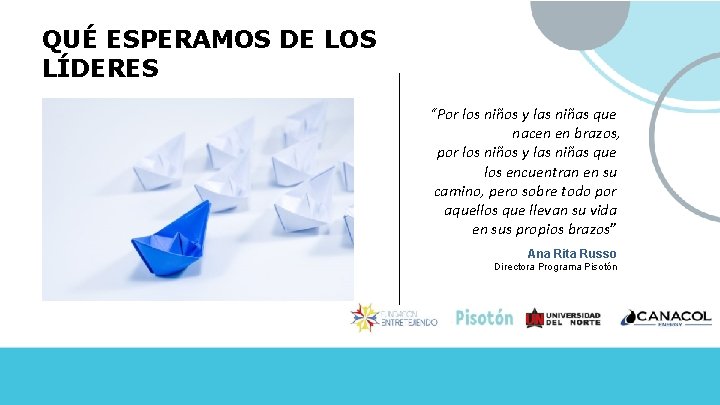 QUÉ ESPERAMOS DE LOS LÍDERES “Por los niños y las niñas que nacen en