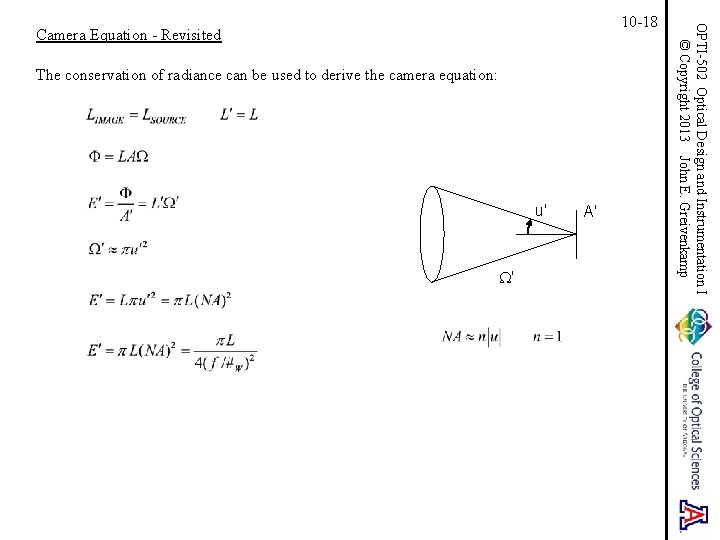 Camera Equation - Revisited The conservation of radiance can be used to derive the Camera Equation - Revisited The conservation of radiance can be used to derive the