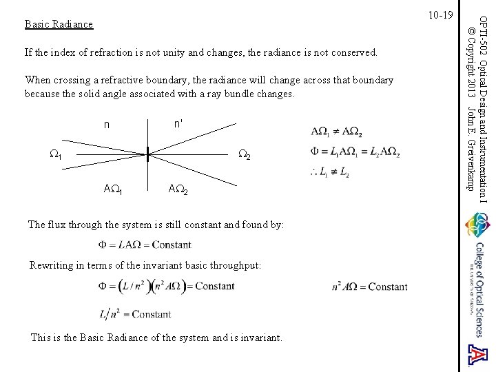 Basic Radiance If the index of refraction is not unity and changes, the radiance Basic Radiance If the index of refraction is not unity and changes, the radiance