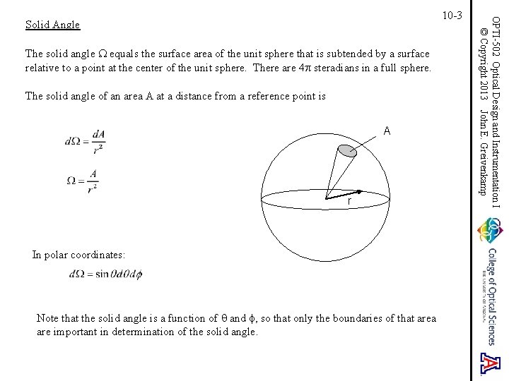 Solid Angle The solid angle W equals the surface area of the unit sphere Solid Angle The solid angle W equals the surface area of the unit sphere