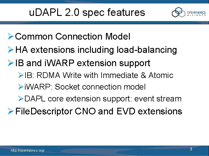 u. DAPL 2. 0 spec features Ø Common Connection Model Ø HA extensions including
