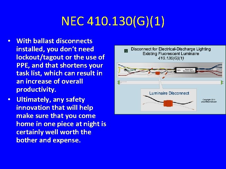 NEC 410. 130(G)(1) • With ballast disconnects installed, you don’t need lockout/tagout or the