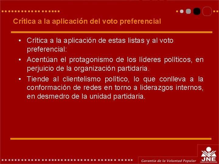 Crítica a la aplicación del voto preferencial • Crítica a la aplicación de estas