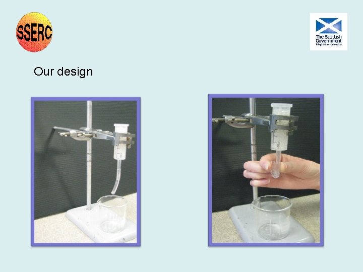 Our design Our design