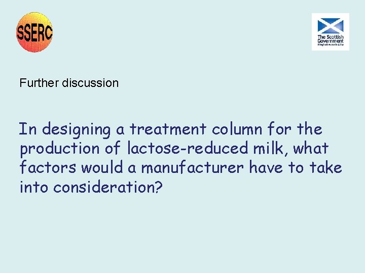 Further discussion In designing a treatment column for the production of lactose-reduced milk, what Further discussion In designing a treatment column for the production of lactose-reduced milk, what
