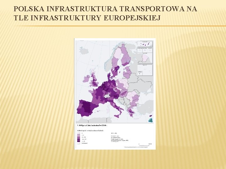 POLSKA INFRASTRUKTURA TRANSPORTOWA NA TLE INFRASTRUKTURY EUROPEJSKIEJ 