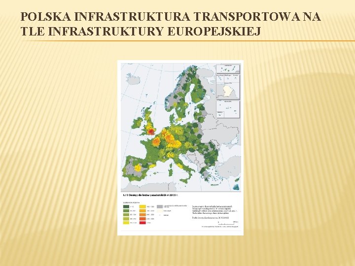 POLSKA INFRASTRUKTURA TRANSPORTOWA NA TLE INFRASTRUKTURY EUROPEJSKIEJ 