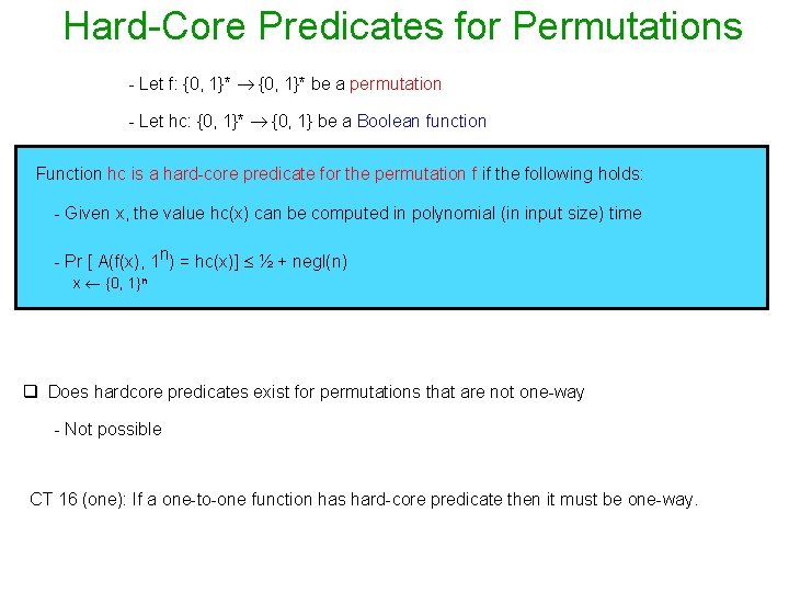 Hard-Core Predicates for Permutations - Let f: {0, 1}* be a permutation - Let