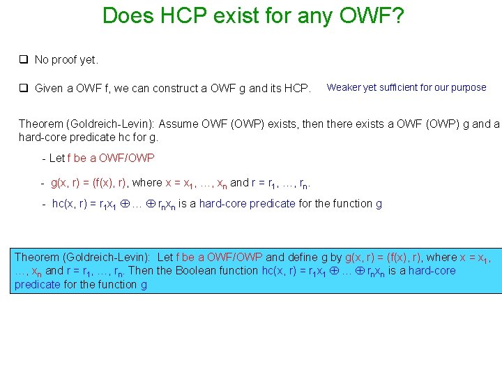 Does HCP exist for any OWF? q No proof yet. q Given a OWF