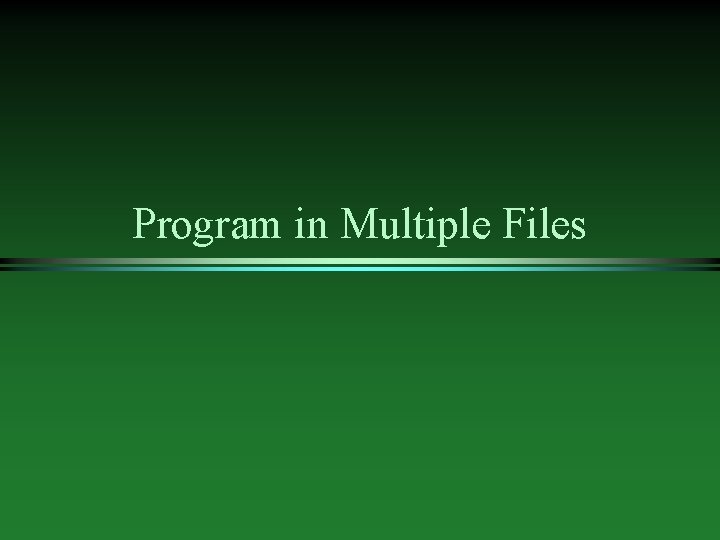 Program in Multiple Files 