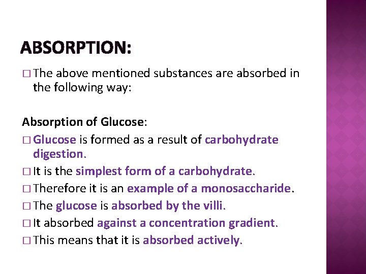 ABSORPTION: � The above mentioned substances are absorbed in the following way: Absorption of