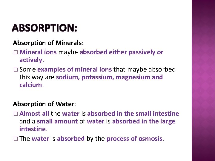 ABSORPTION: Absorption of Minerals: � Mineral ions maybe absorbed either passively or actively. �