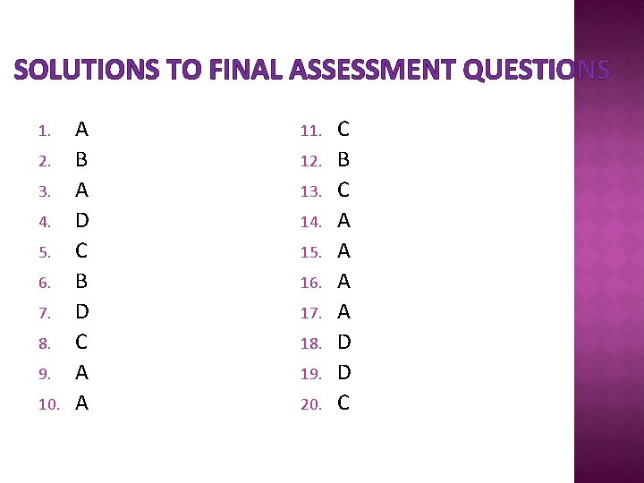 SOLUTIONS TO FINAL ASSESSMENT QUESTIONS 1. 2. 3. 4. 5. 6. 7. 8. 9.