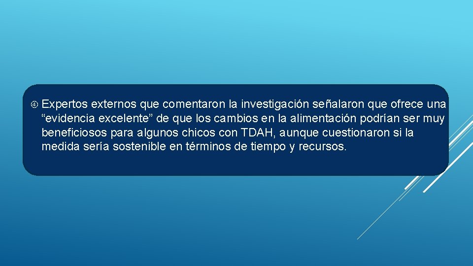  Expertos externos que comentaron la investigación señalaron que ofrece una “evidencia excelente” de