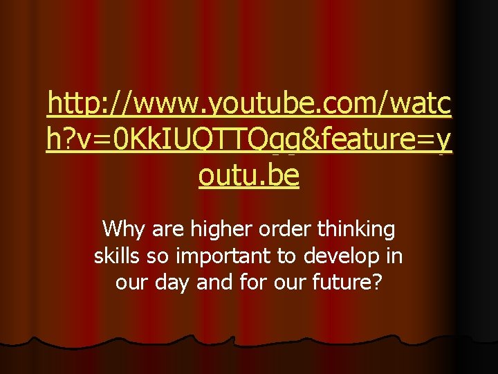 http: //www. youtube. com/watc h? v=0 Kk. IUQTTQgg&feature=y outu. be Why are higher order