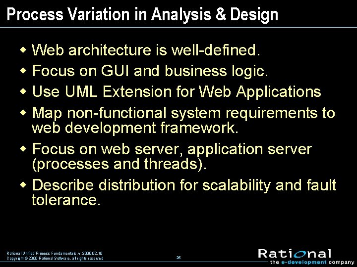 Process Variation in Analysis & Design w Web architecture is well-defined. w Focus on