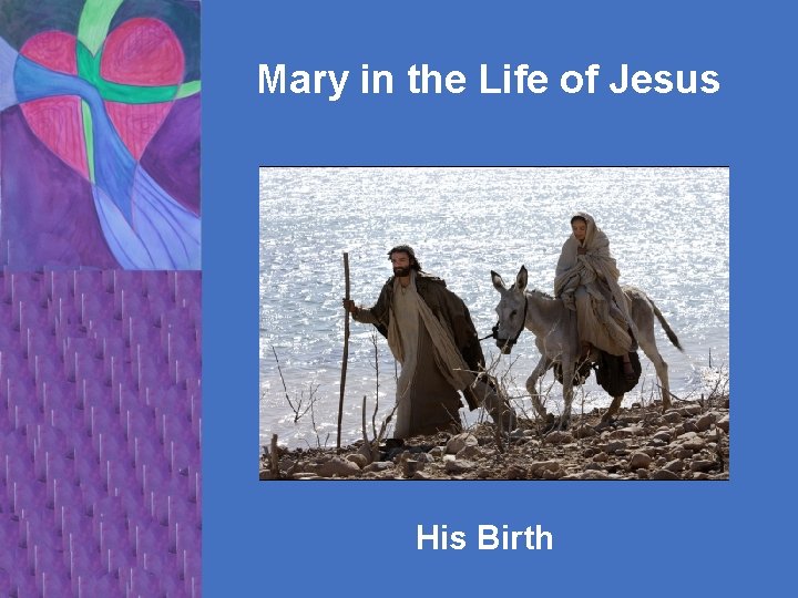 Mary in the Life of Jesus His Birth 