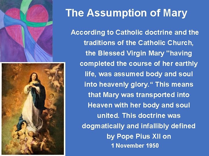 The Assumption of Mary According to Catholic doctrine and the traditions of the Catholic