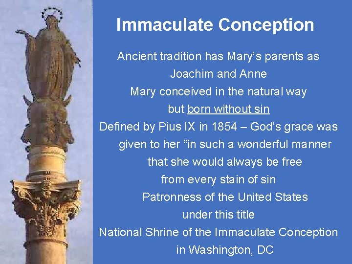 Immaculate Conception Ancient tradition has Mary’s parents as Joachim and Anne Mary conceived in
