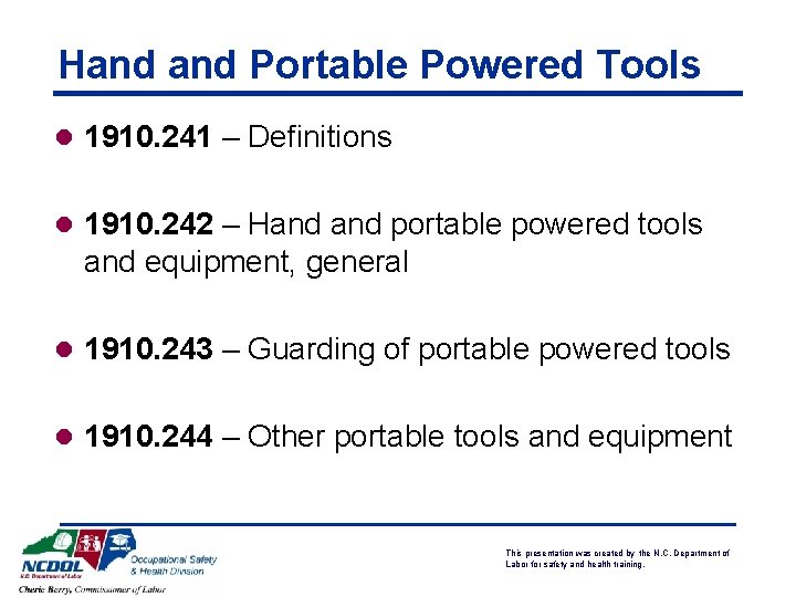 Hand Portable Powered Tools l 1910. 241 – Definitions l 1910. 242 – Hand