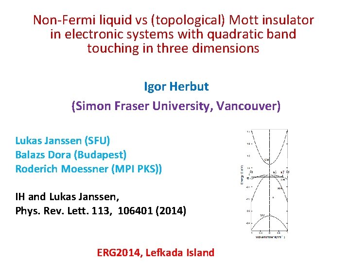 Non-Fermi liquid vs (topological) Mott insulator in electronic systems with quadratic band touching in