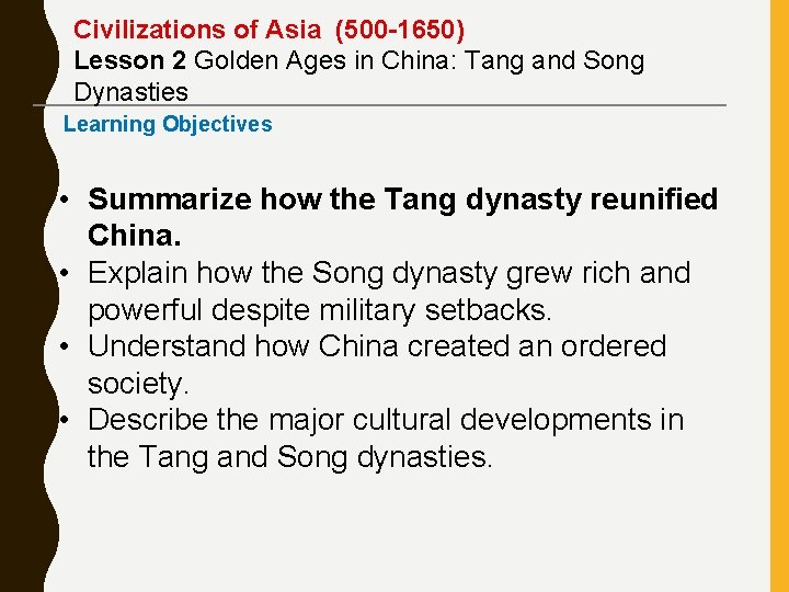 Civilizations of Asia (500 -1650) Lesson 2 Golden Ages in China: Tang and Song