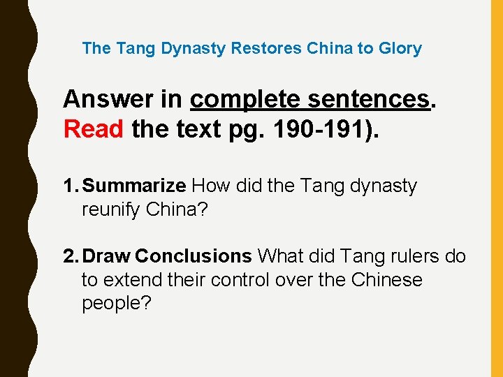 The Tang Dynasty Restores China to Glory Answer in complete sentences. Read the text