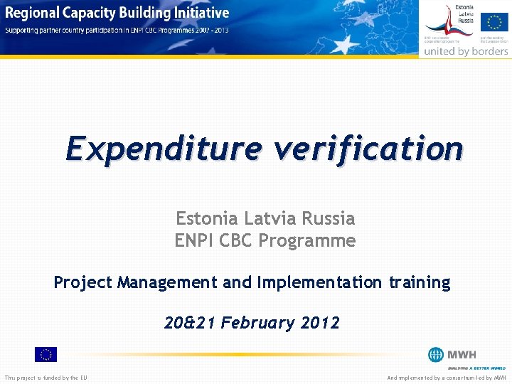Expenditure verification Estonia Latvia Russia ENPI CBC Programme Project Management and Implementation training 20&21