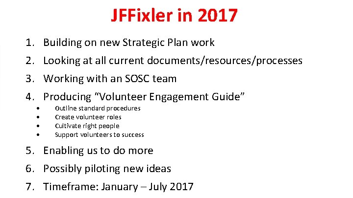 JFFixler in 2017 1. Building on new Strategic Plan work 2. Looking at all