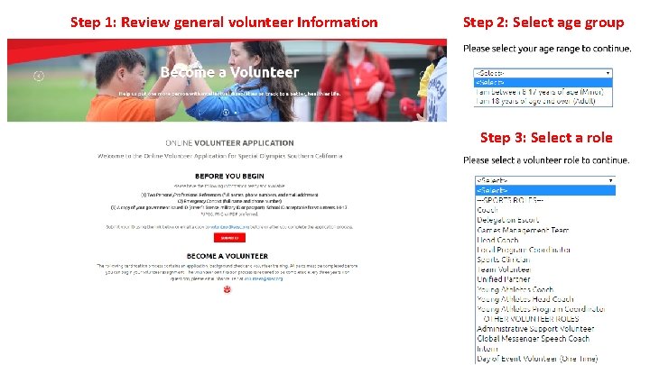 Step 1: Review general volunteer Information Step 2: Select age group Step 3: Select