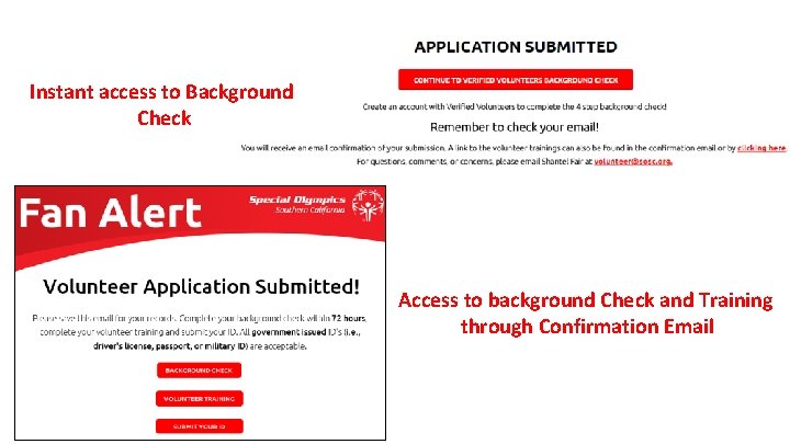 Instant access to Background Check Access to background Check and Training through Confirmation Email