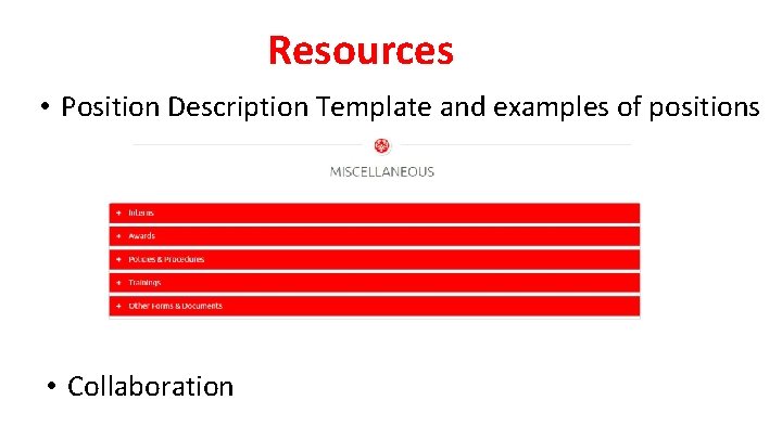 Resources • Position Description Template and examples of positions • Collaboration 