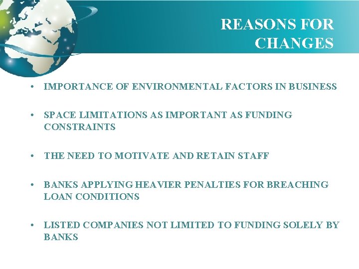 REASONS FOR CHANGES • IMPORTANCE OF ENVIRONMENTAL FACTORS IN BUSINESS • SPACE LIMITATIONS AS