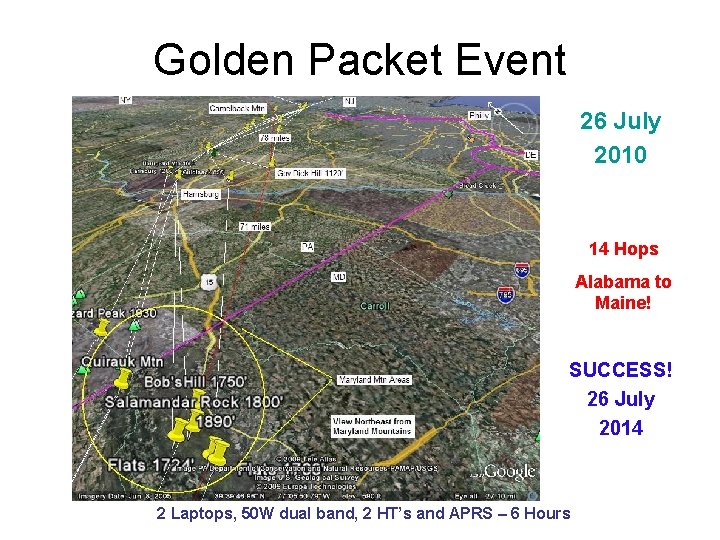 Golden Packet Event 26 July 2010 14 Hops Alabama to Maine! SUCCESS! 26 July