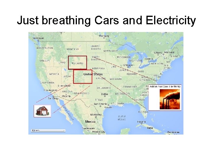 Just breathing Cars and Electricity 
