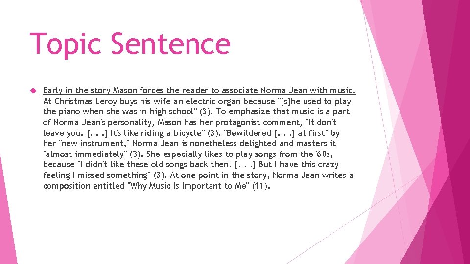 Topic Sentence Early in the story Mason forces the reader to associate Norma Jean