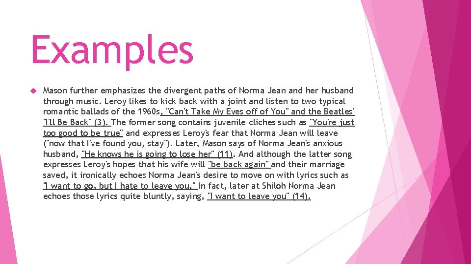 Examples Mason further emphasizes the divergent paths of Norma Jean and her husband through