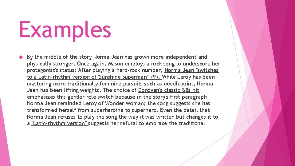 Examples By the middle of the story Norma Jean has grown more independent and