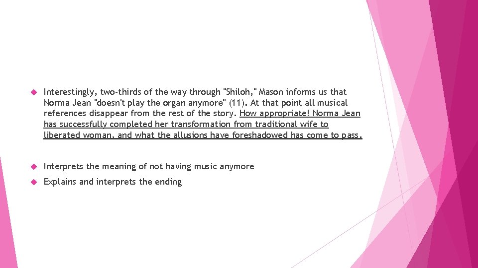  Interestingly, two-thirds of the way through "Shiloh, " Mason informs us that Norma